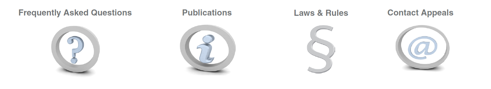 Link to FAQ, Publications, Laws & Rules, Contact Appeals